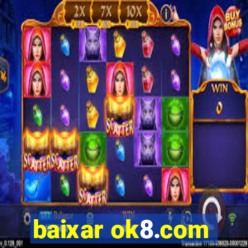 baixar ok8.com